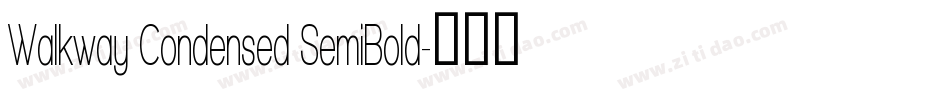 Walkway Condensed SemiBold字体转换